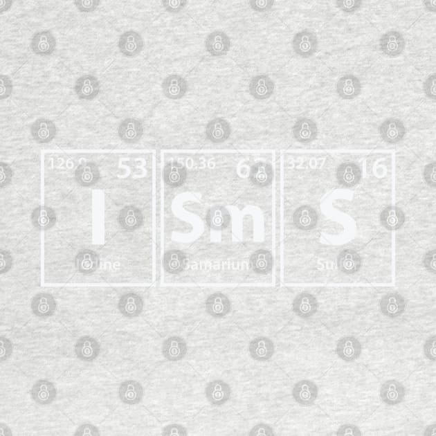 Isms (I-Sm-S) Periodic Elements Spelling by cerebrands